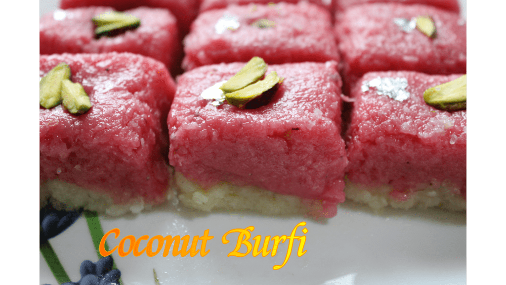 Coconut Burfi| Nariyal Barfi